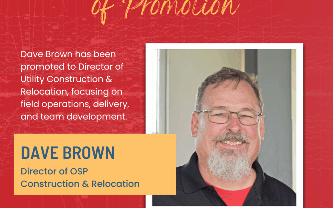 David Brown Promoted to Director of OSP Construction and Relocation